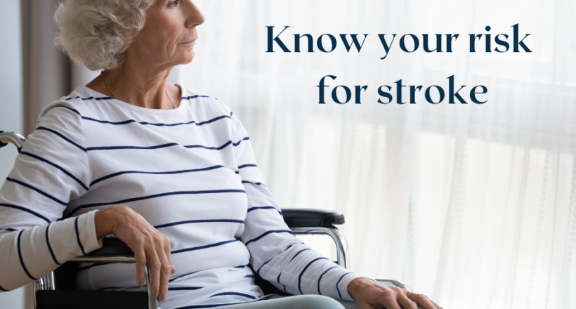 Know your risk for stroke Know your risk for stroke